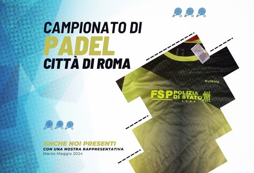 Scende in campo la squadra di Padel della FSP Polizia Roma al 1° Campionato Città di Roma