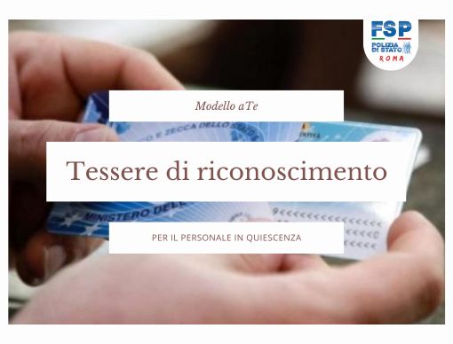 Tessere di riconoscimento (mod. ATe) per il personale in quiescenza della P. di S.