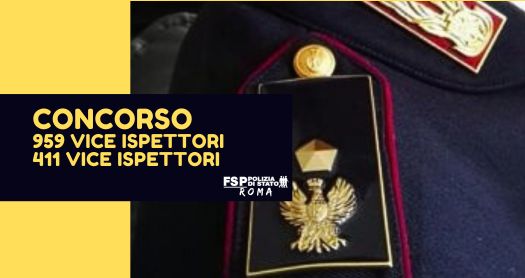 Concorso interno, per titoli, per la copertura di 959 posti per Vice ispettore. Concorso interno, per titoli ed esame, per la copertura di 411 posti per Vice ispettore 