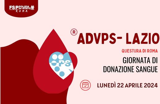 Associazione Donatori ADVPS – Lazio. Giornata di donazione sangue di lunedì 22 aprile 2024